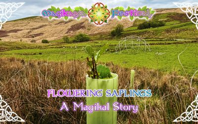 Flowering Saplings ~ A Magikal Story